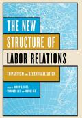 The New Structure of Labor Relations cover