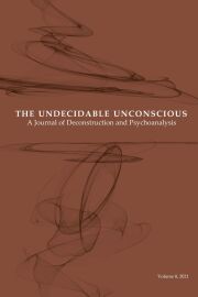 Cover thumbnail for The Undecidable Unconscious: A Journal of Deconstruction and Psychoanalysis